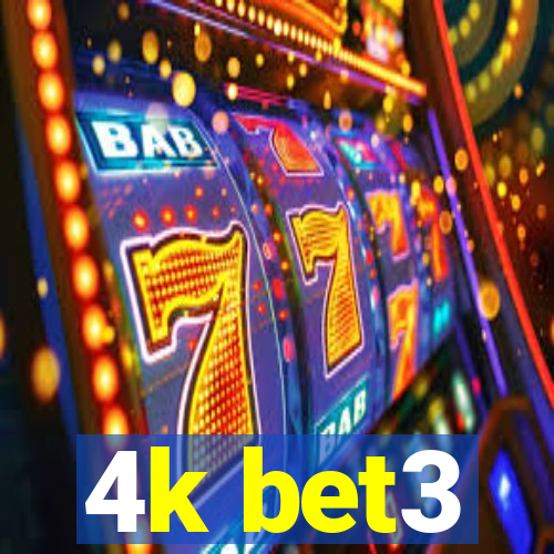 4k bet3